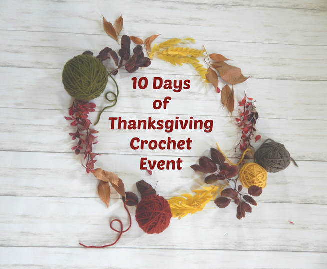 10 Days of Thanksgiving Crochet Event by Crafting Friends Designs, Snappy Tots, Sweet Potato 3 & Ambassador Crochet
