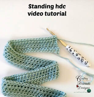 Standing hdc crochet video tutorial by Crafting Friends Designs